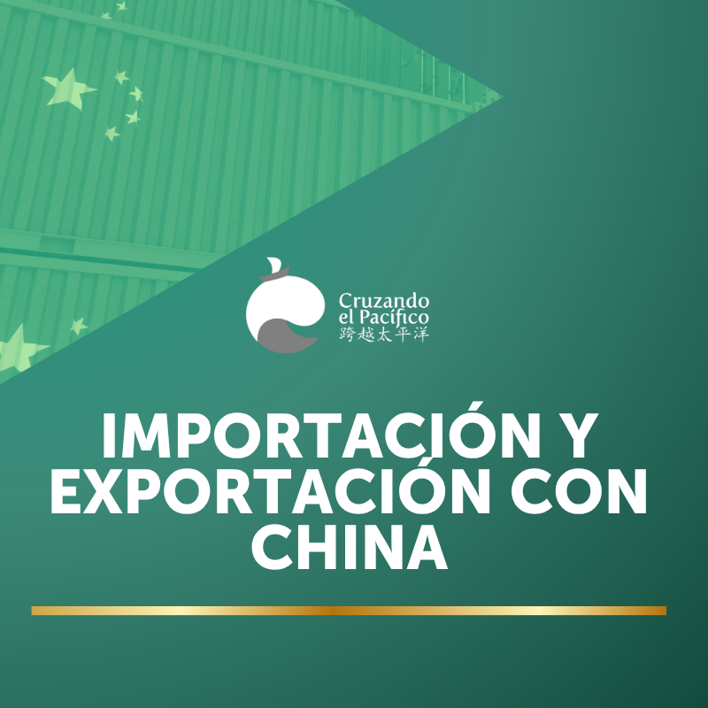Importación y Exportación con China